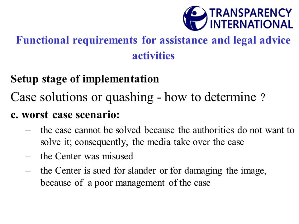 Functional requirements for assistance and legal advice activities Setup stage of implementation Case solutions or quashing - how to determine .