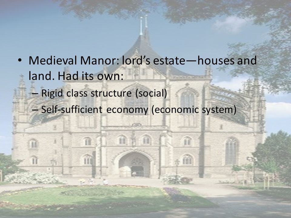 Medieval Manor: lord’s estate—houses and land.