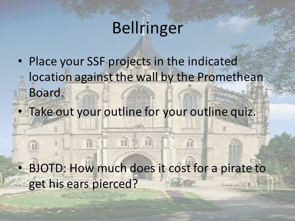 Bellringer Place your SSF projects in the indicated location against the wall by the Promethean Board.