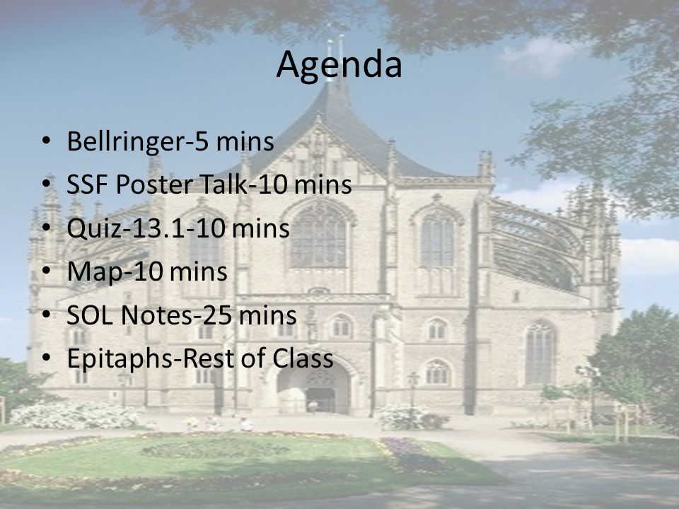 Agenda Bellringer-5 mins SSF Poster Talk-10 mins Quiz mins Map-10 mins SOL Notes-25 mins Epitaphs-Rest of Class