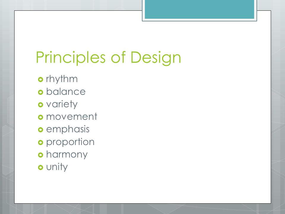 Principles of Design  rhythm  balance  variety  movement  emphasis  proportion  harmony  unity
