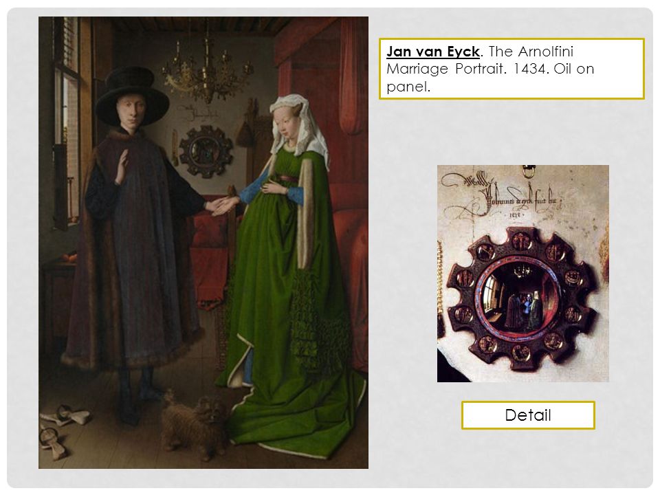 Jan van Eyck. The Arnolfini Marriage Portrait Oil on panel. Detail
