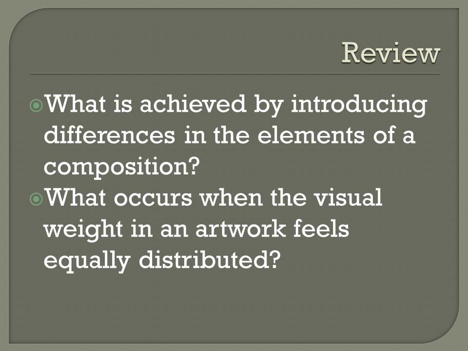  What is achieved by introducing differences in the elements of a composition.