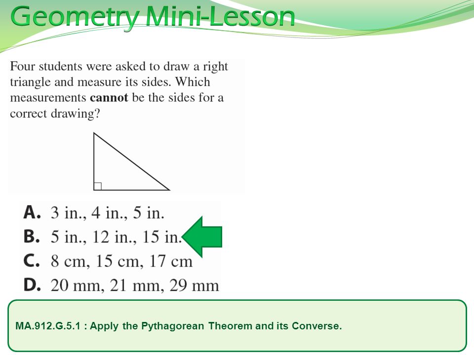 MA.912.G.5.1 : Apply the Pythagorean Theorem and its Converse.