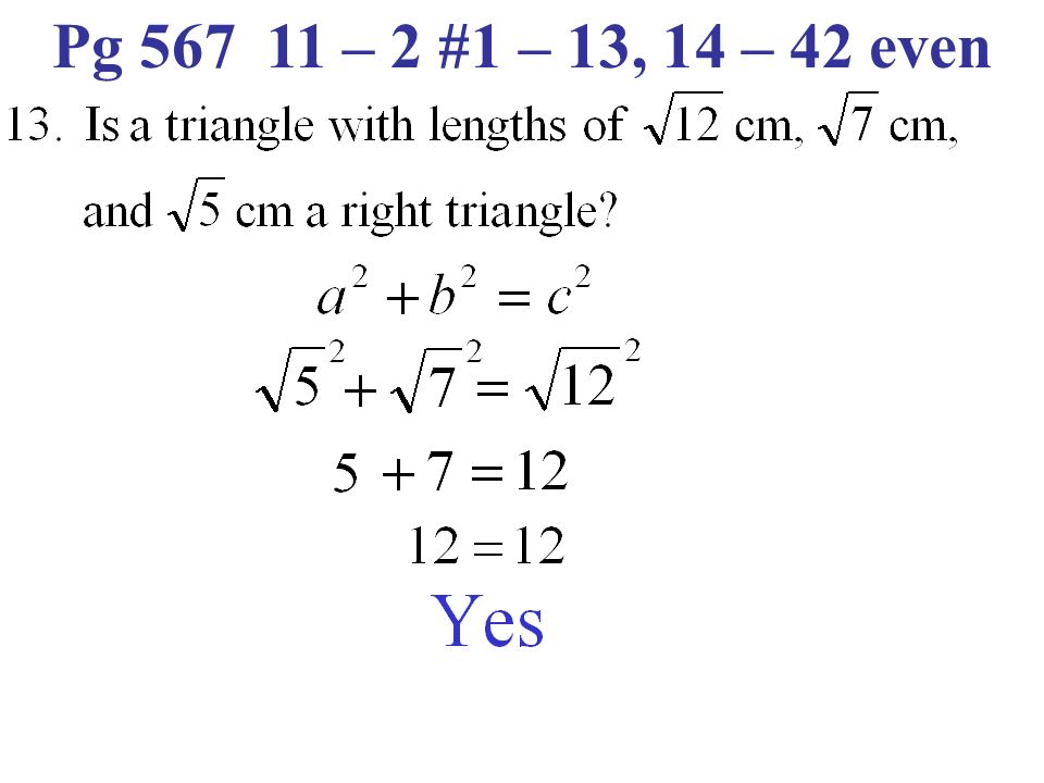 Pg – 2 #1 – 13, 14 – 42 even Find each missing length to the nearest tenth of a unit. 12.