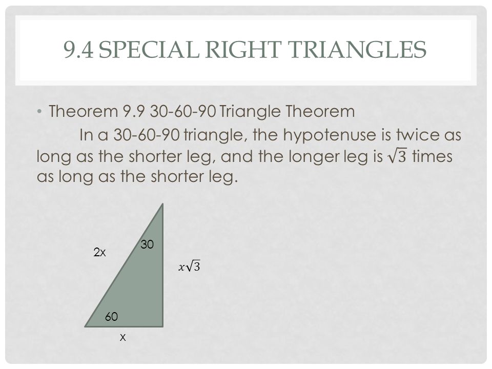 9.4 SPECIAL RIGHT TRIANGLES 2x x 60 30