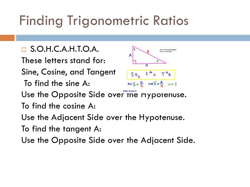 Finding Trigonometric Ratios  S.O.H.C.A.H.T.O.A.