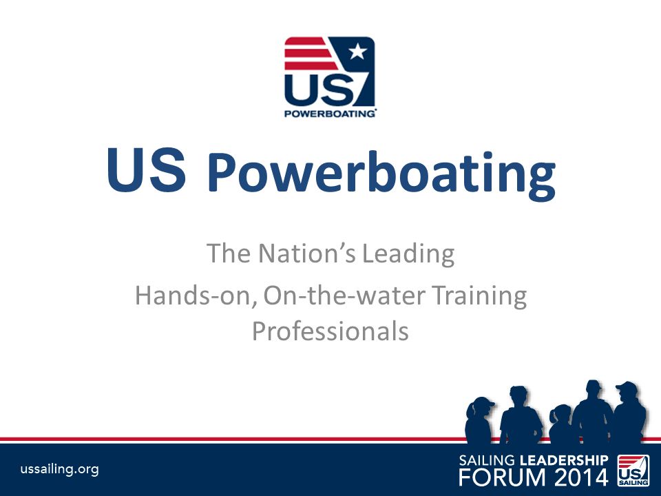 US Powerboating The Nation’s Leading Hands-on, On-the-water Training Professionals