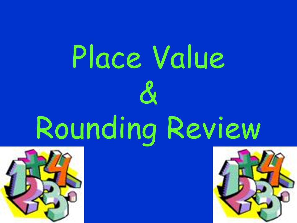 Place Value & Rounding Review