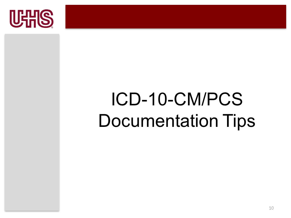 10 ICD-10-CM/PCS Documentation Tips