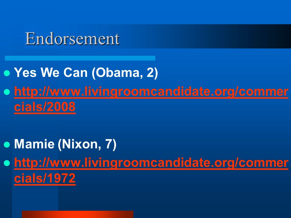 Endorsement Yes We Can (Obama, 2)   cials/ cials/2008 Mamie (Nixon, 7)   cials/ cials/1972