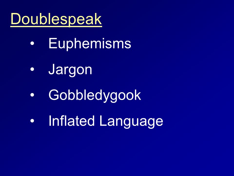 Doublespeak Euphemisms Jargon Gobbledygook Inflated Language