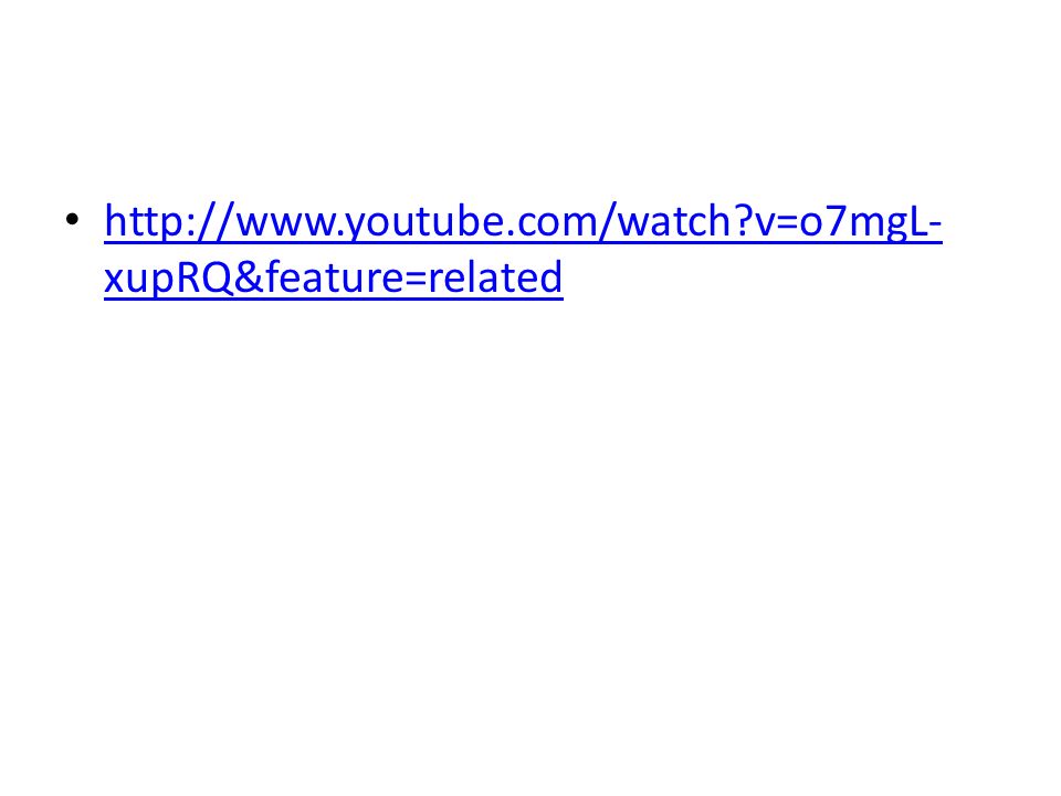 v=o7mgL- xupRQ&feature=related   v=o7mgL- xupRQ&feature=related