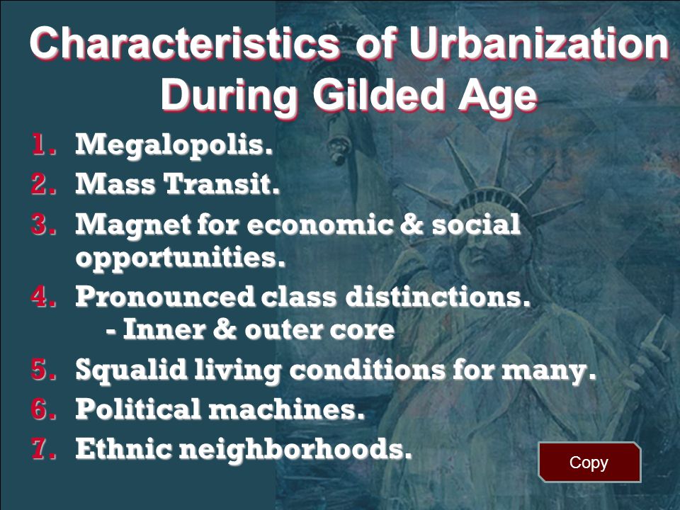 Characteristics of Urbanization During Gilded Age 1.Megalopolis.