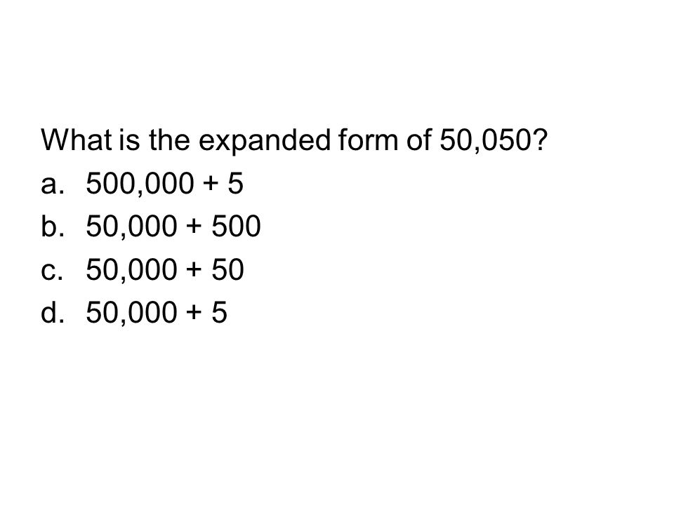 expanded form of 500 000
Review Questions NBT.11 – Use WMPWMV board for a visual if ... expanded form of 500 000
Review Questions NBT.11 – Use WMPWMV board for a visual if ...