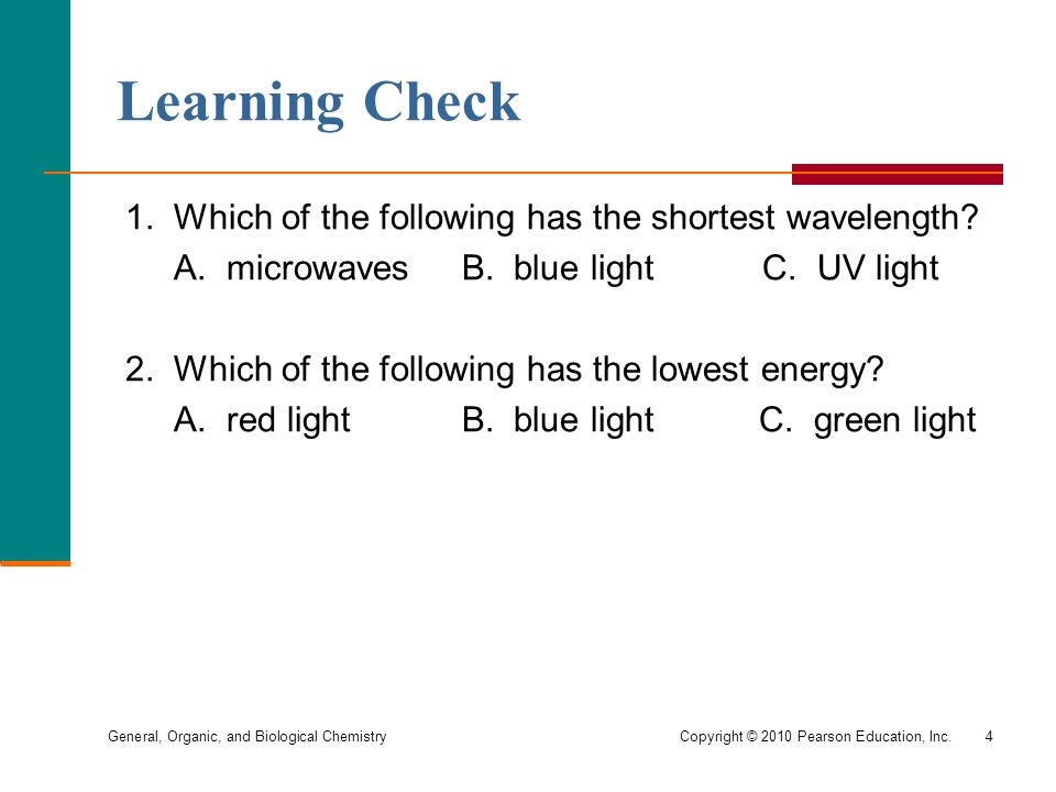 General, Organic, and Biological Chemistry Copyright © 2010 Pearson Education, Inc.4 Learning Check 1.