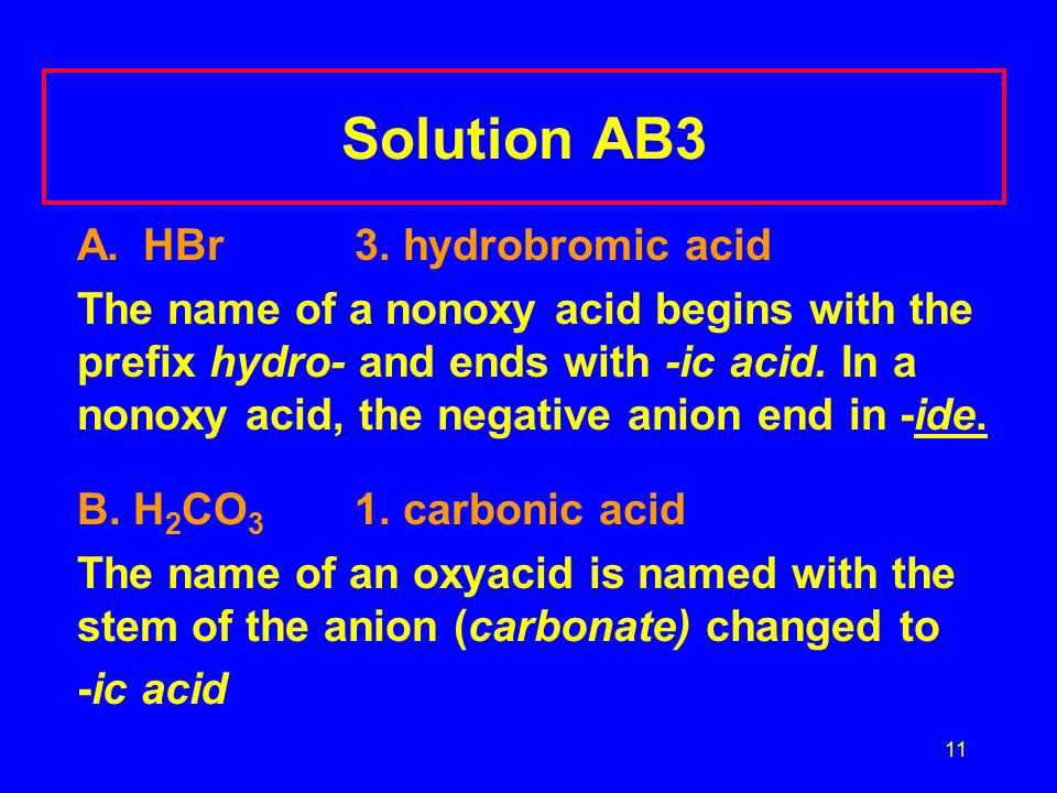 11 Solution AB3 A. HBr3.