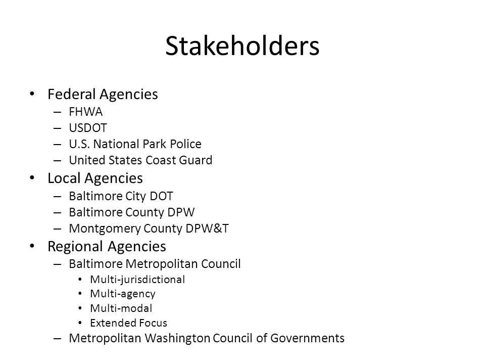 Stakeholders Federal Agencies – FHWA – USDOT – U.S.