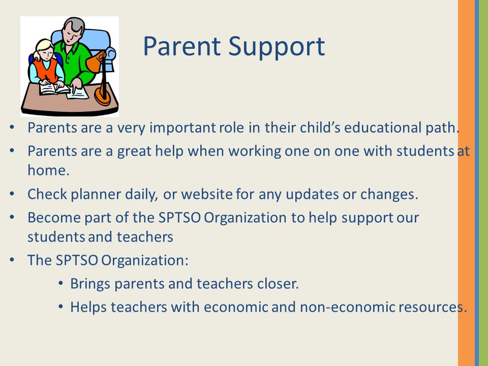 Parent Support Parents are a very important role in their child’s educational path.