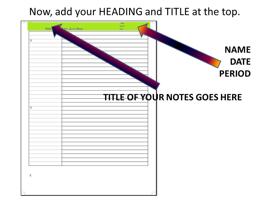 When we write, we will need to have a small space at the top for your HEADER and TITLE and a 2 inch space at the bottom for your SUMMARY.