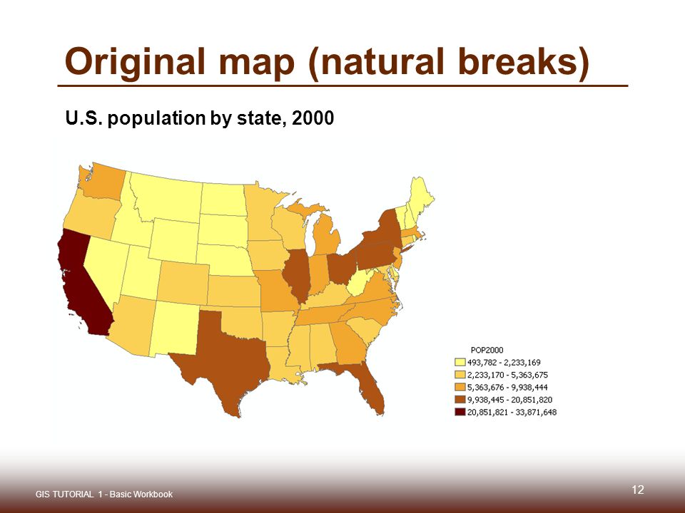 U.S. population by state, GIS TUTORIAL 1 - Basic Workbook Original map (natural breaks)