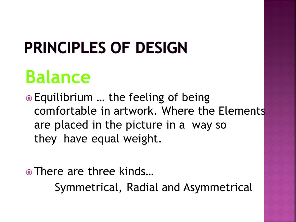 Balance  Equilibrium … the feeling of being comfortable in artwork.