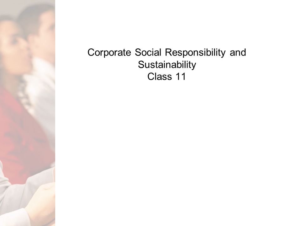 Corporate Social Responsibility and Sustainability Class 11