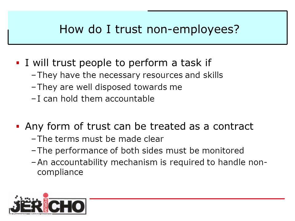 © 2004 Capgemini - All rights reserved Xxx/yymmdd - Title of the presentation, Author / 5 How do I trust non-employees.