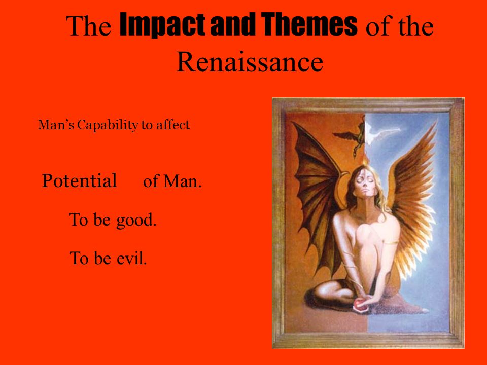The Impact and Themes of the Renaissance of Man. change.