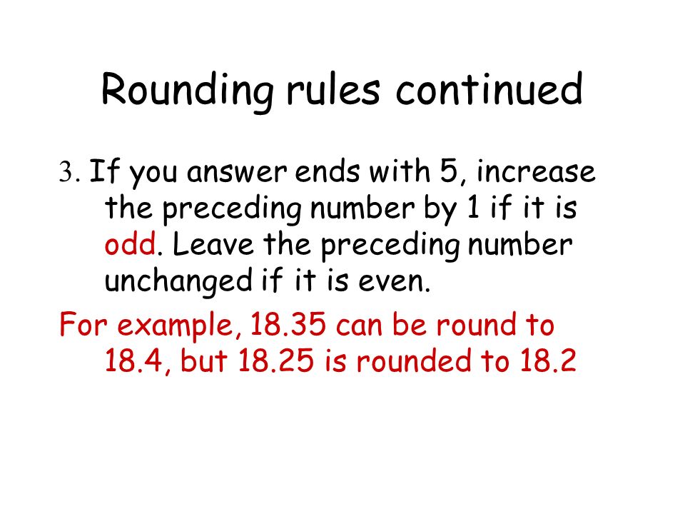 Rounding rules continued 3.