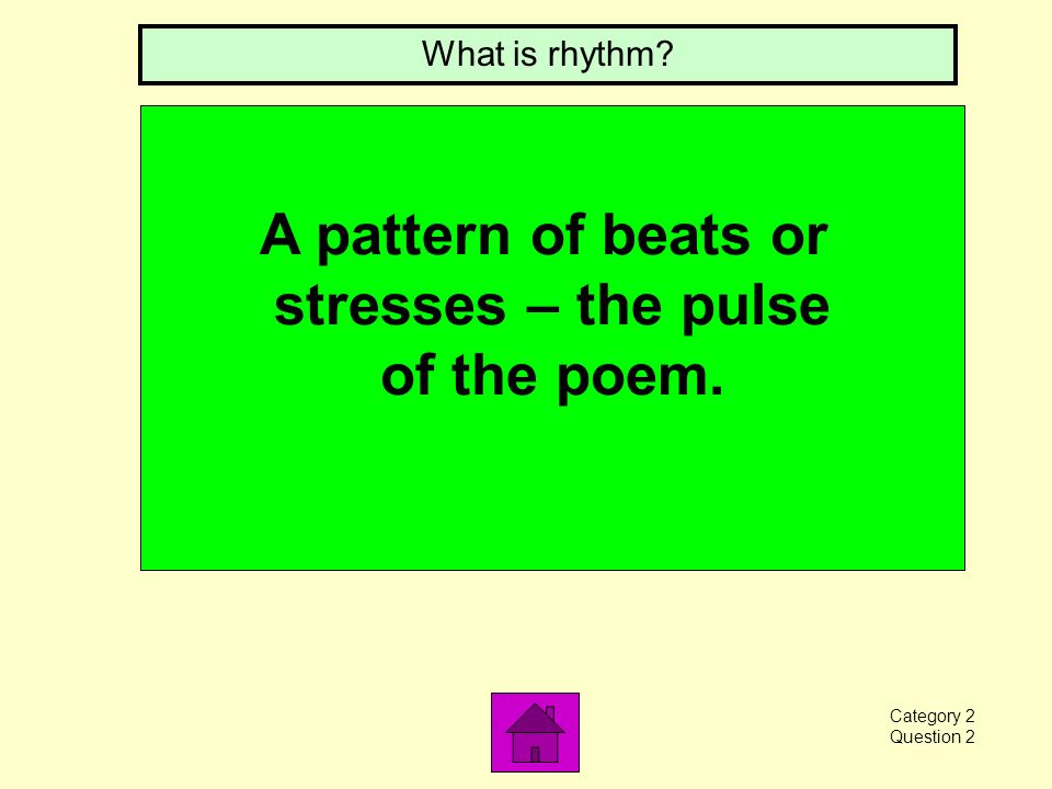 Ending with the same sounds. What is rhyme Category 2 Question 1