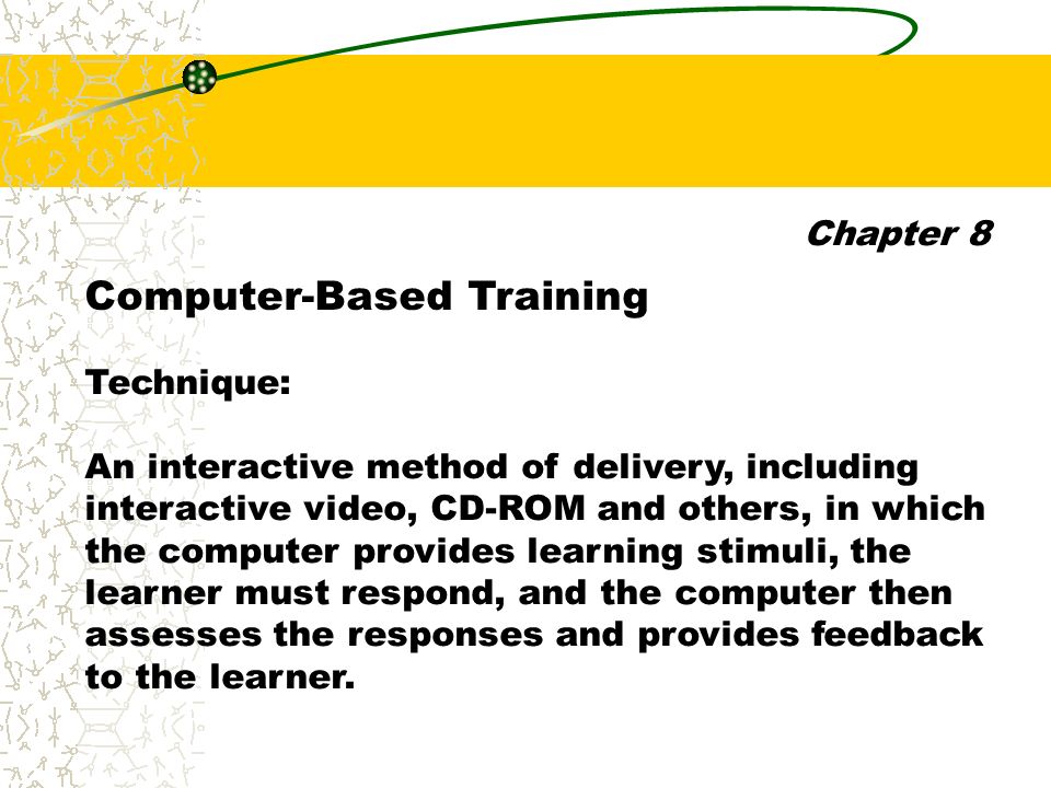 Chapter 8 Use Of New Technologies In Training Chapter 8 Multimedia Training Technique Combines Audiovisual And Computer Based Training Integrates Text Ppt Download