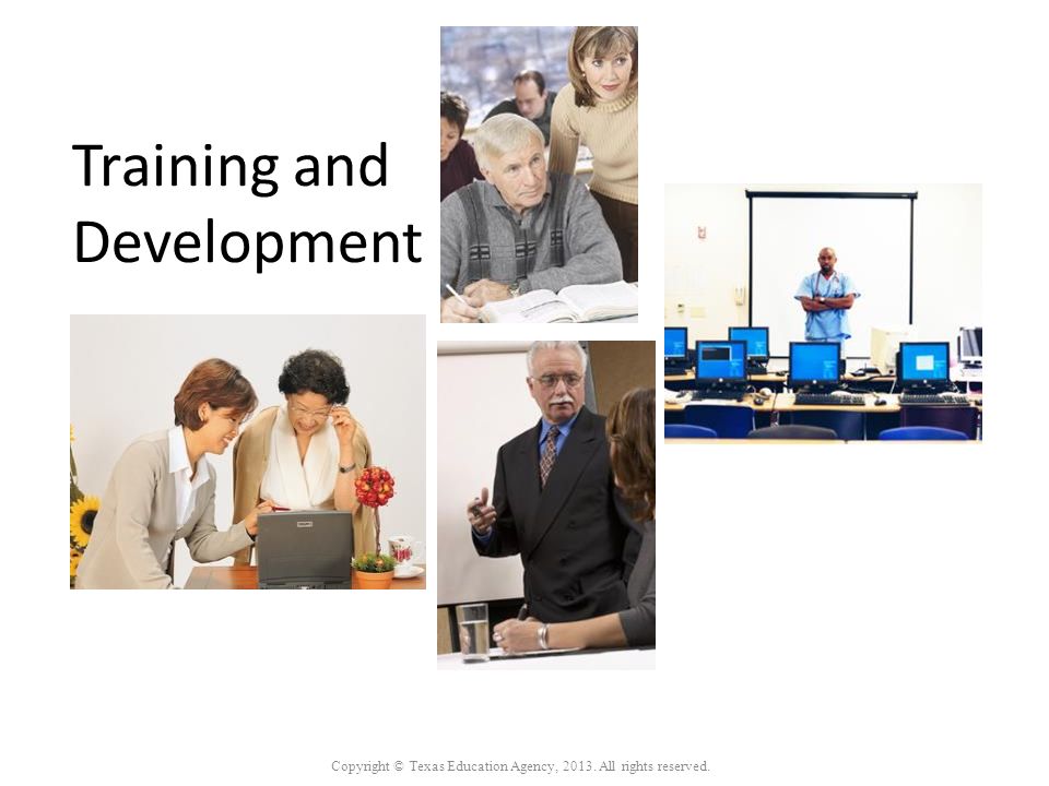Training and Development Copyright © Texas Education Agency, All rights reserved.