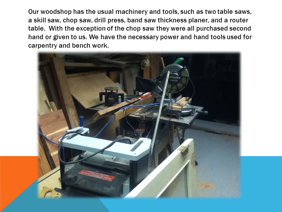 Our Family Woodshop O U R M O T T O I S R E D U C E R E U S E