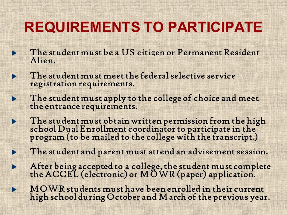 REQUIREMENTS TO PARTICIPATE The student must be a US citizen or Permanent Resident Alien.