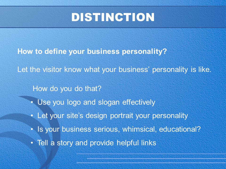29 DISTINCTION How to define your business personality.