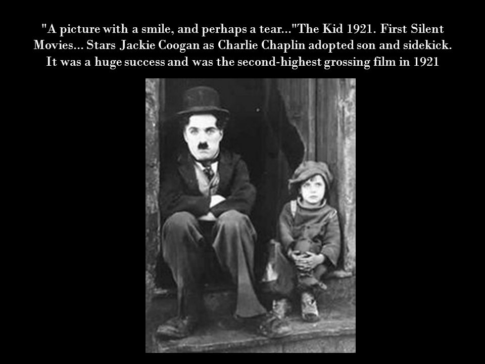 A picture with a smile, and perhaps a tear... The Kid 1921.