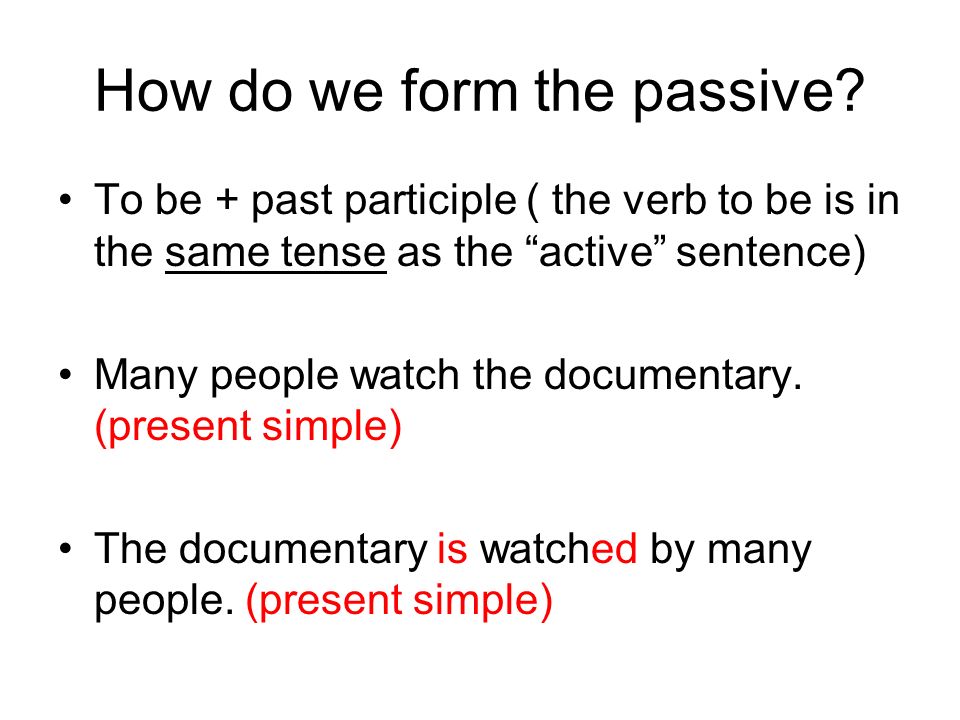 How do we form the passive.