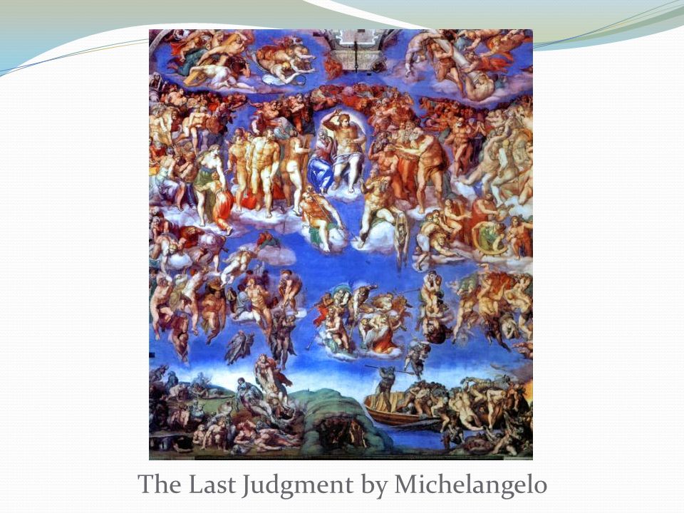 The Last Judgment by Michelangelo