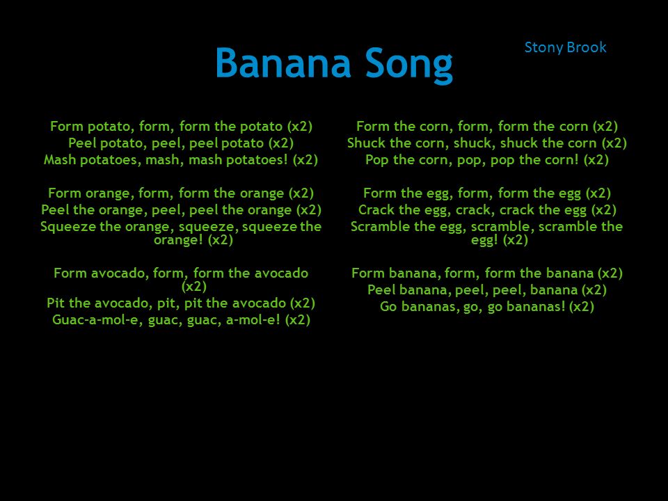 Songs LIKE A BANANA!!!!!!. Tarzan Swinging on a rubber band Smacked into a  frying pan Ouch that's hurts Now Tarzan has a tan And I hope he doesn't  peel. - ppt download