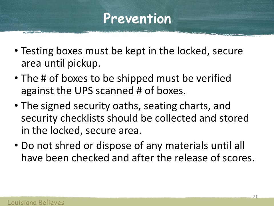 Prevention Testing boxes must be kept in the locked, secure area until pickup.