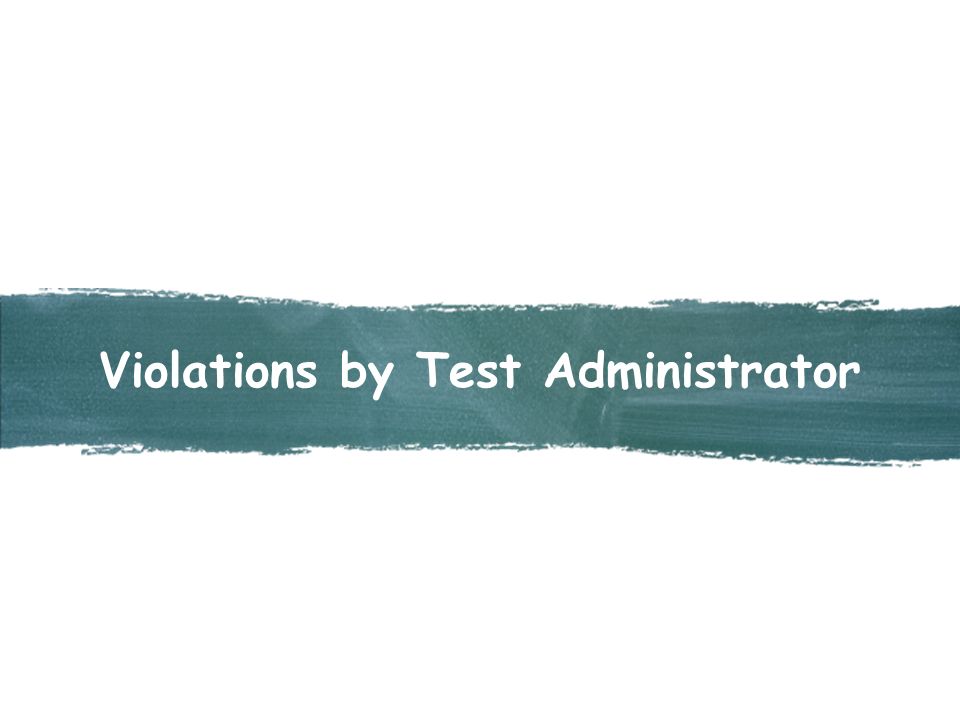 Violations by Test Administrator