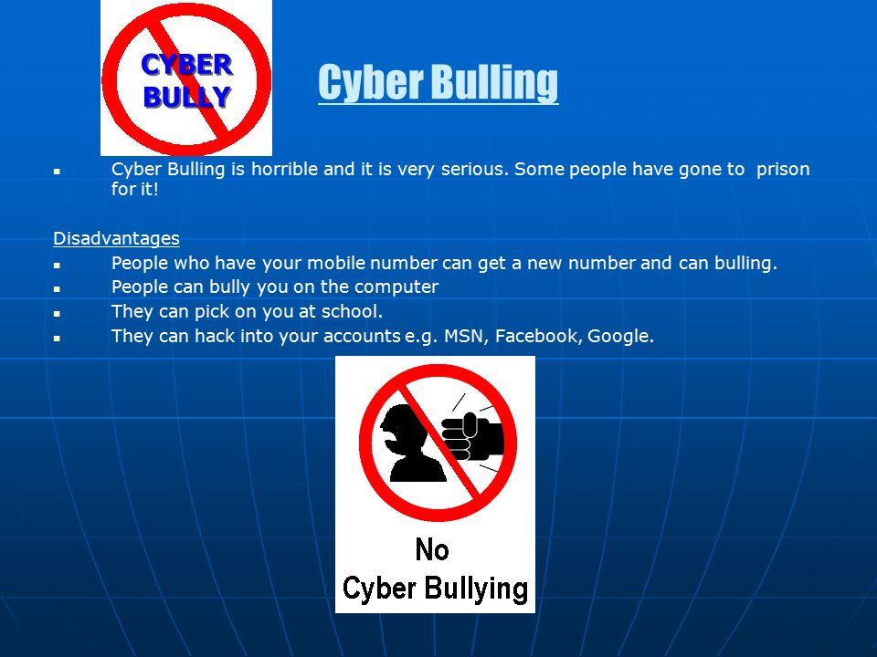 Cyber Bulling Cyber Bulling is horrible and it is very serious.