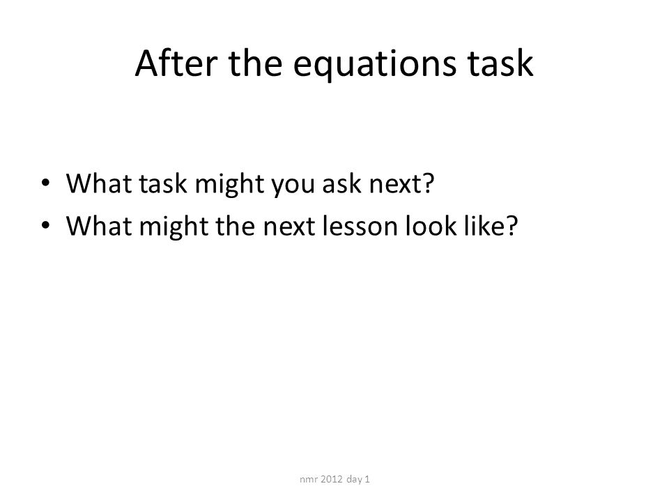 After the equations task What task might you ask next.