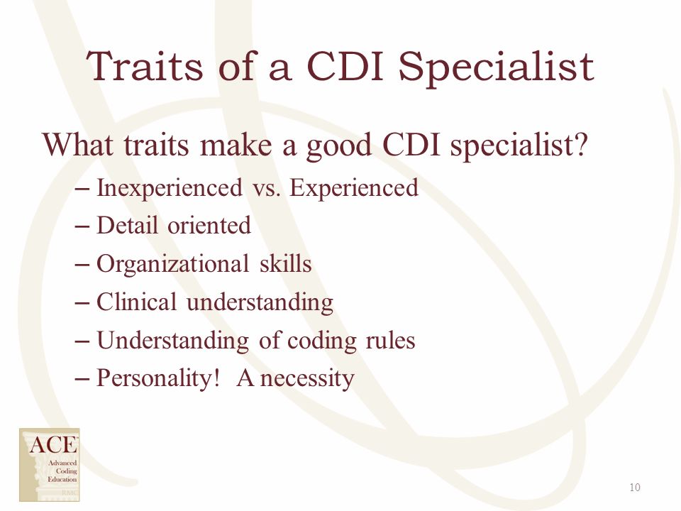 Traits of a CDI Specialist What traits make a good CDI specialist.