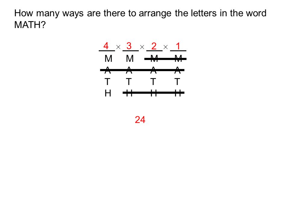 How many ways are there to arrange the letters in the word MATH.