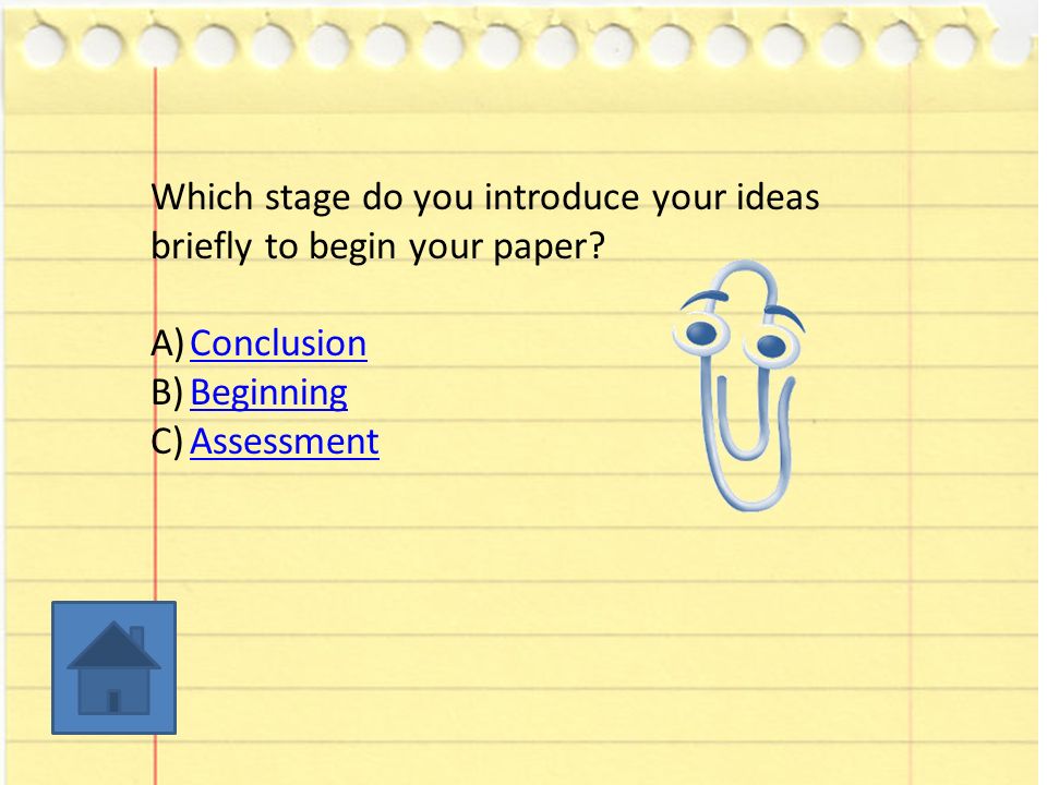 Which stage do you introduce your ideas briefly to begin your paper.