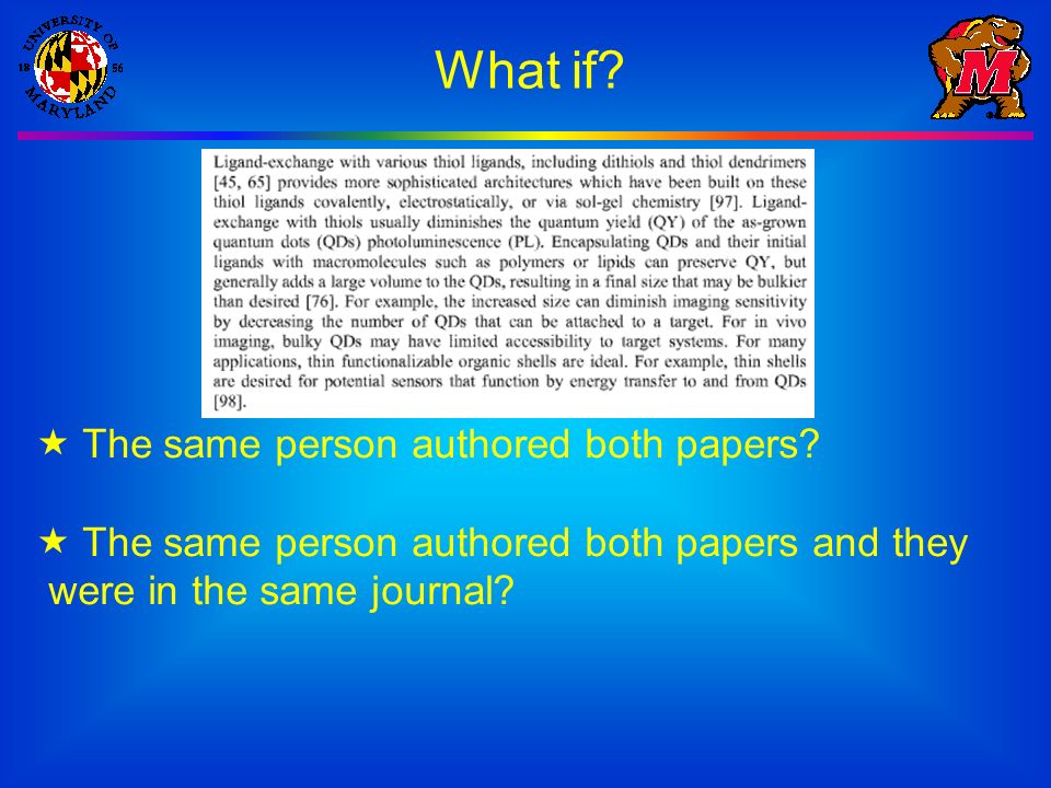 What if.  The same person authored both papers.