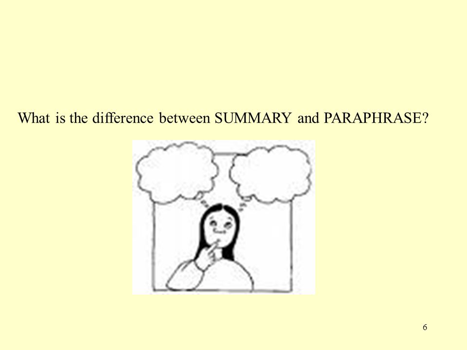 6 What is the difference between SUMMARY and PARAPHRASE