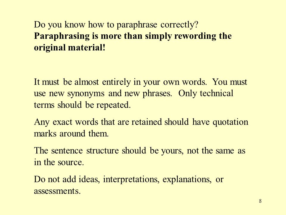 8 Do you know how to paraphrase correctly.